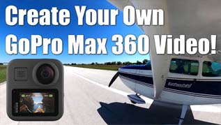 How to Create Your Own GoPro Max 360 Aviation Video
