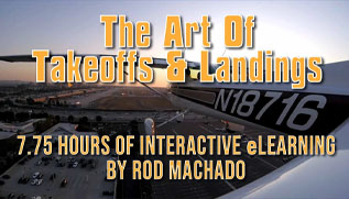 Rod Machados NEW The Art of Takeoffs and Landings interactive eCourse